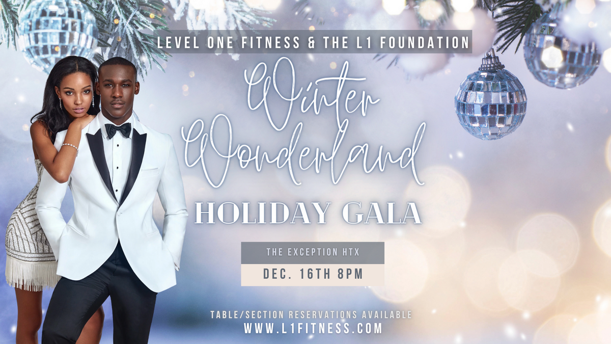 Winter Wonderland Holiday Gala LEVEL ONE FITNESS